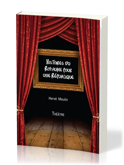 Histoires du Royaume pour une République