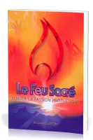 Feu sacré (Le) - Remuer la passion prophétique