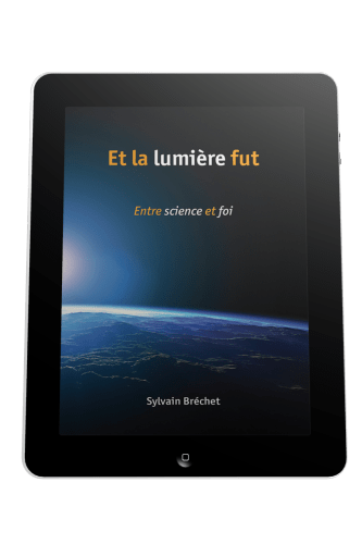 Et la lumière fut - Entre science et foi - ebook