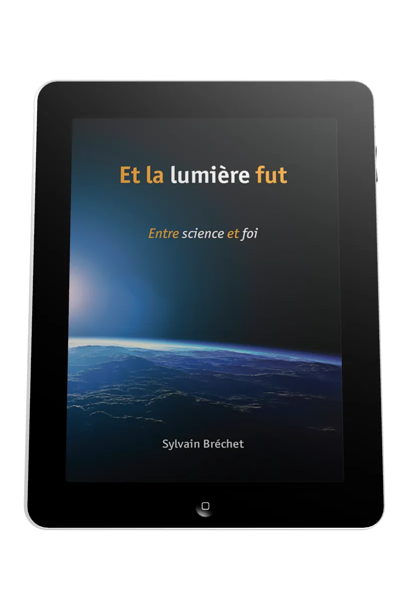 Et la lumière fut - Entre science et foi - ePub