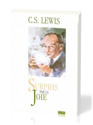 Surpris par la joie - Le profil de mes jeunes années
