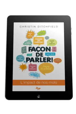 Façon de parler! - L'impact de nos mots - ePub
