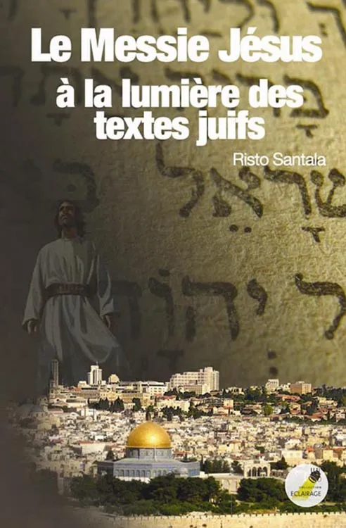 Messie Jésus à la lumière des textes juifs (Le) - Pdf
