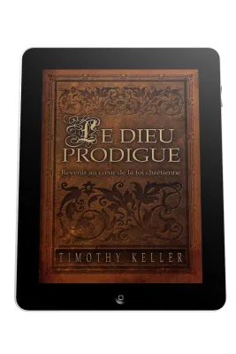 Dieu prodigue (Le) - Revenir au coeur de la foi chrétienne - ePub