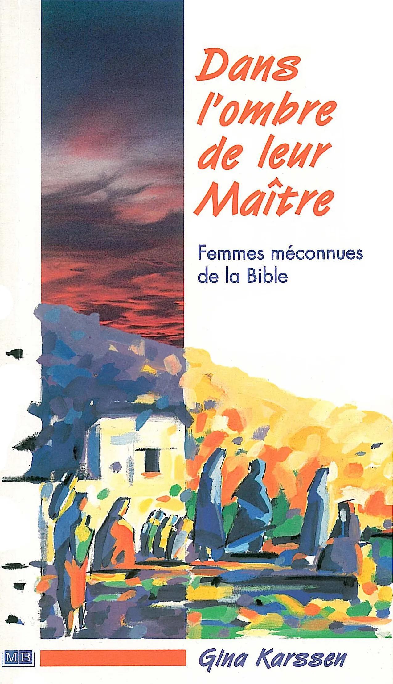 Dans l'ombre de leur maître - Femmes méconnues de la Bible - pdf