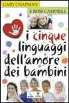 I CINQUE LINGUAGGI DELL'AMORE DEI BAMBINI