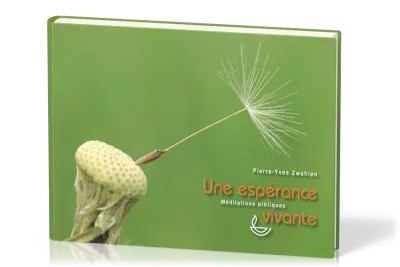 Une espérance vivante - Méditations bibliques