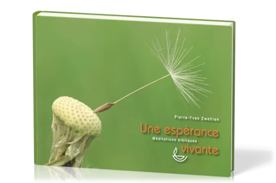 Une espérance vivante - Méditations bibliques