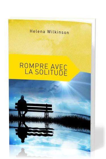 Rompre avec la solitude