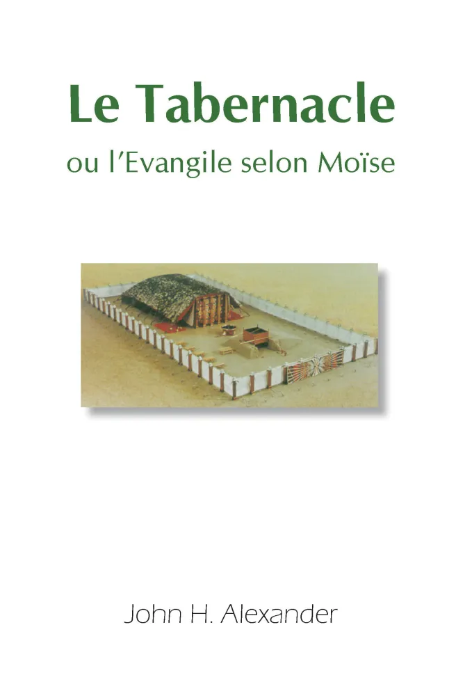 Tabernacle, ou l'Evangile selon Moïse (Le) - ou l'Evangile selon Moïse - Pdf
