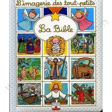 Bible (La) - L'imagerie des tout-petits