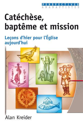 Catéchèse, baptême et mission - Leçons d'hier pour l'Église aujourd'hui