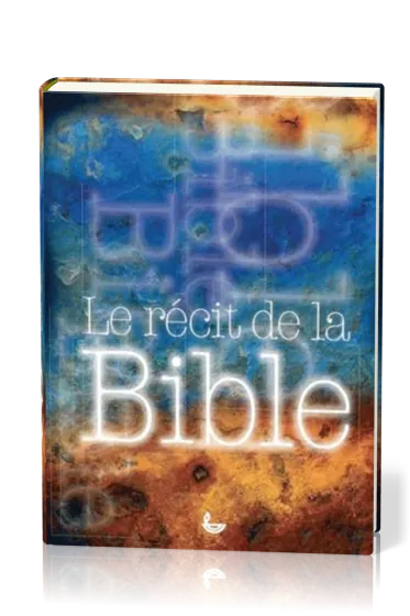 Récit de la Bible (Le)