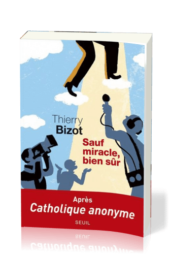 SAUF MIRACLE, BIEN SÛR