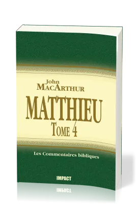 Matthieu - Tome 4 (ch.24-28) [Les Commentaires bibliques]