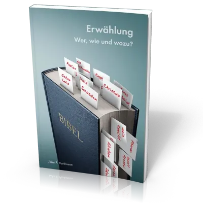 Erwählung - Wer, wie und wozu?