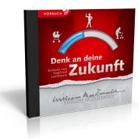Denk an deine Zukunft, Hörbuch