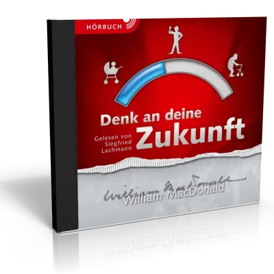Denk an deine Zukunft, Hörbuch