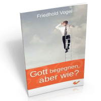 Gott begegnen, aber wie?