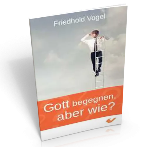 Gott begegnen, aber wie?