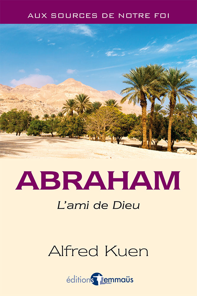 Abraham - L'ami de Dieu [collection Aux sources de notre foi]