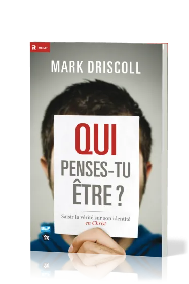 Qui penses-tu être? - Saisir la vérité sur son identité en Christ