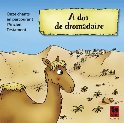 A dos de dromadaire, dossier d'animation - Parcourir l'Ancien Testament