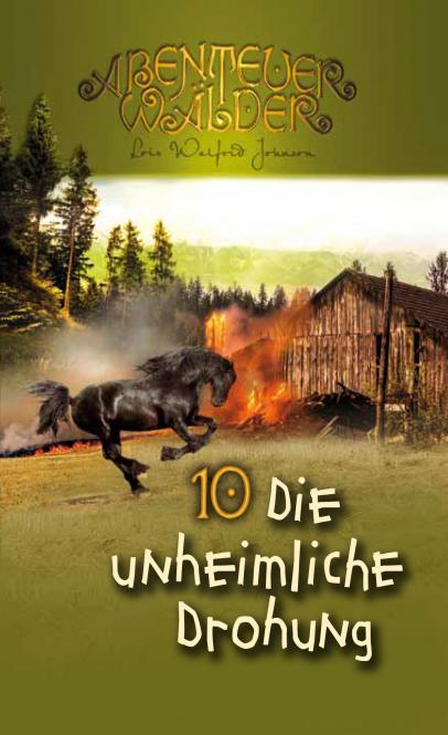 Die unheimliche Drohung - Die Abenteuerwälder, Band 10