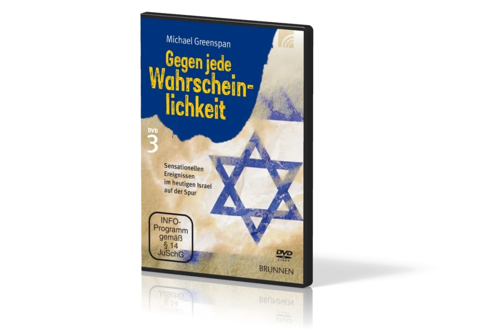 GEGEN JEDE WAHRSCHEINLICHKEIT DVD 3 - SENSATIONELLEN EREIGNISSEN IM HEUTIGEN ISRAEL AUF DER SPUR