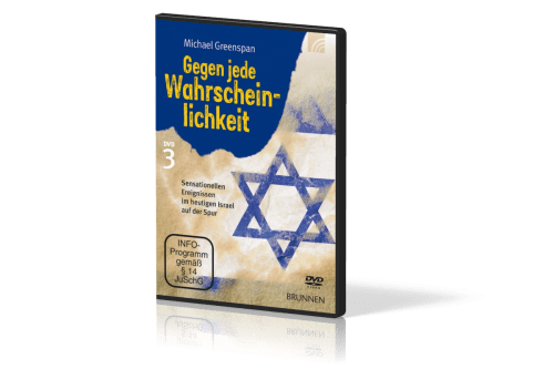 GEGEN JEDE WAHRSCHEINLICHKEIT DVD 3 - SENSATIONELLEN EREIGNISSEN IM HEUTIGEN ISRAEL AUF DER SPUR