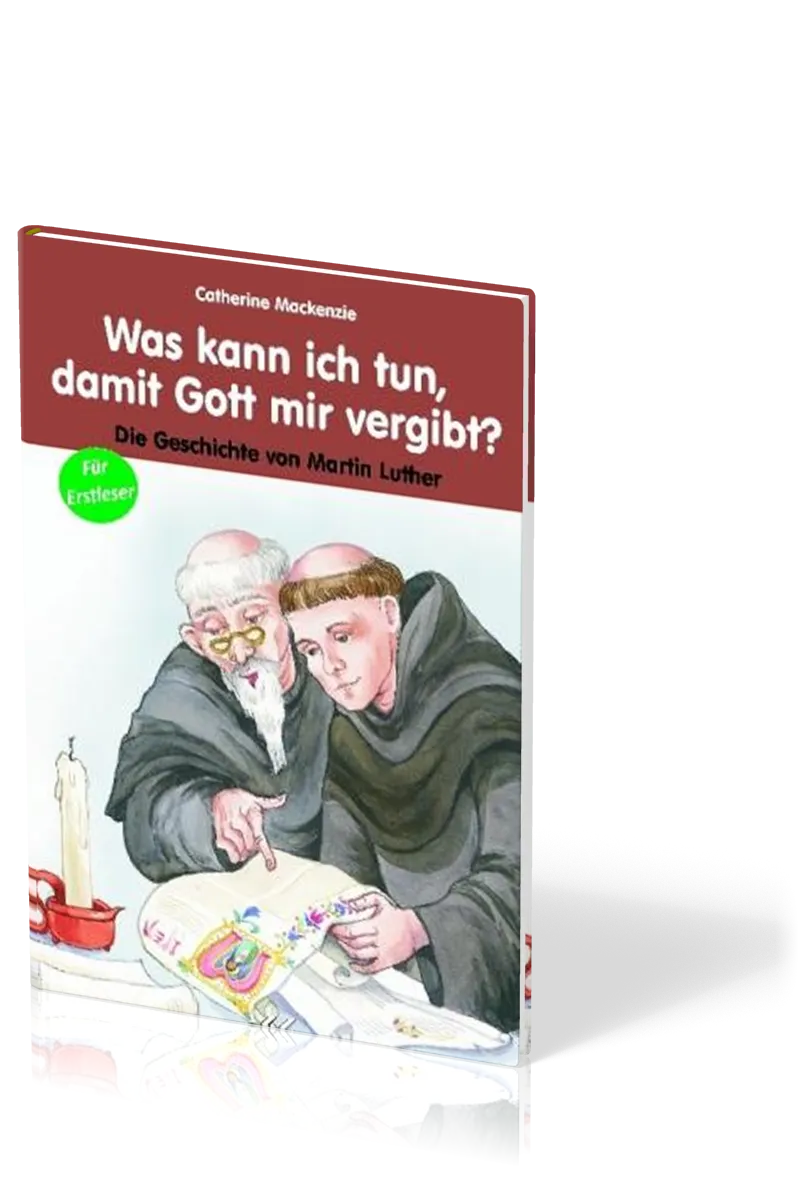 Was kann ich tun damit Gott mir vergibt? - Die Geschichte von Martin Luther - Hardcover