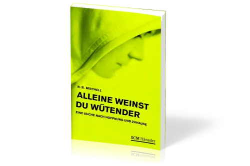 ALLEINE WEINST DU WÜTENDER