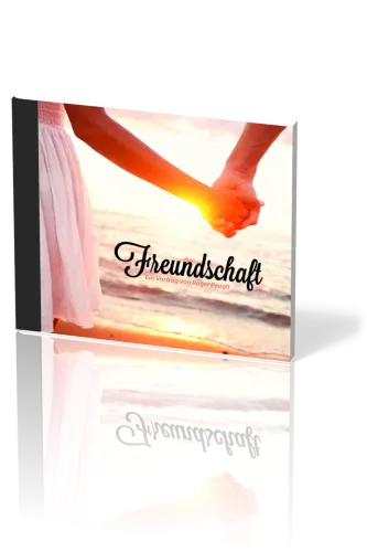 FREUNDSCHAFT - EIN VORTRAG VON ROGER PEUGH - MP3 CD