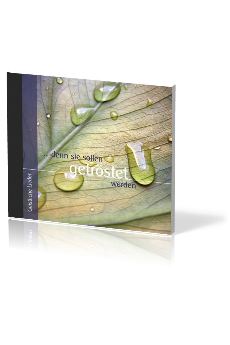 DENN SIE SOLLEN GETRÖSTET WERDEN - GEISTLICHE LIEDER - AUDIO CD