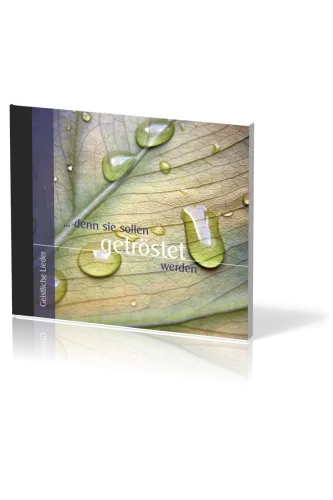 DENN SIE SOLLEN GETRÖSTET WERDEN - GEISTLICHE LIEDER - AUDIO CD
