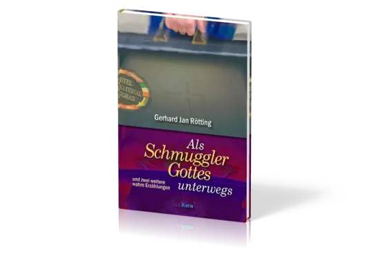 ALS SCHMUGGLER GOTTES UNTERWEGS