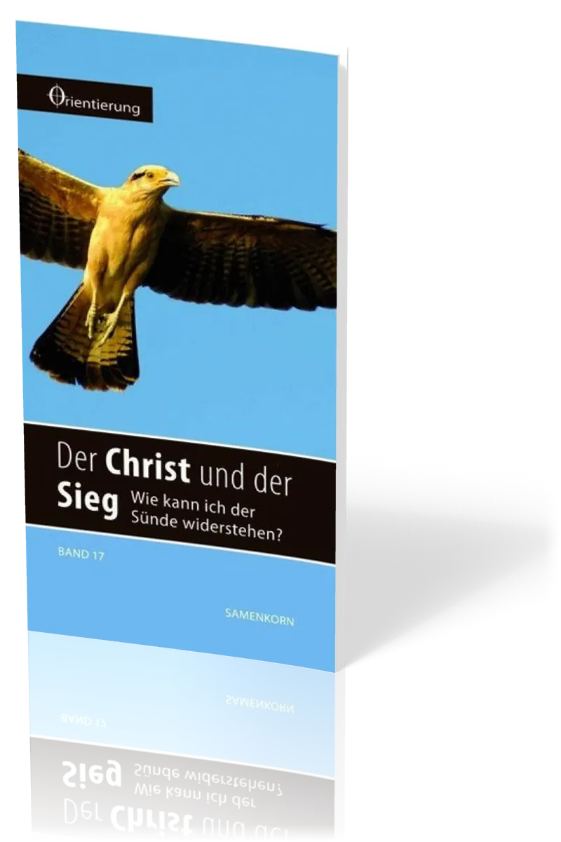 REIHE ORIENTIERUNG, BD 17 DER CHRIST UND SEIN SIEG