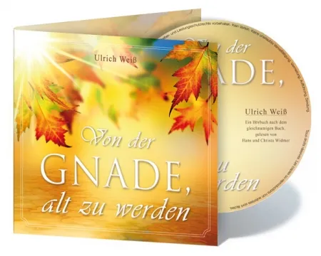 VON DER GNADE, ALT ZU WERDEN, HÖRBUCH-CD