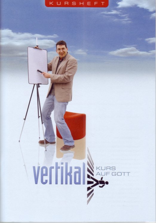 Vertikal, Kurs auf Gott - Kursheft