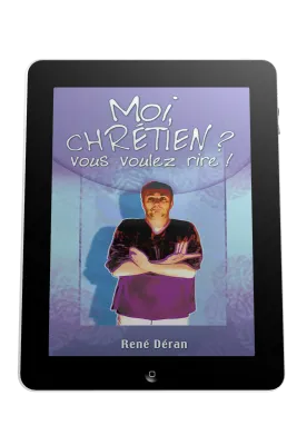 Moi, chrétien? vous voulez rire! - ePub