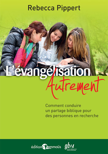 Évangélisation autrement (L') - Comment conduire un partage biblique pour des personnes en recherche