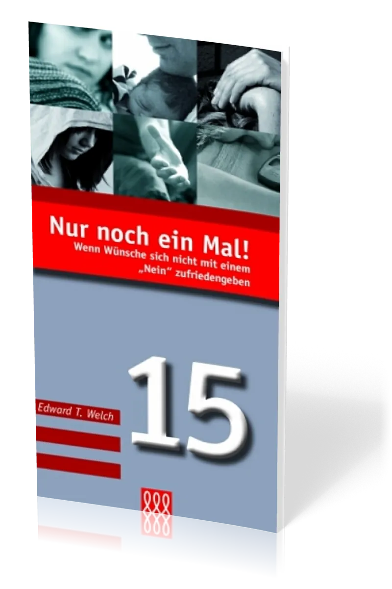 NUR NOCH EIN MAL - WENN WÜNSCHE SICH NICHT... - DIE KLEINE SEELSORGE NR. 15