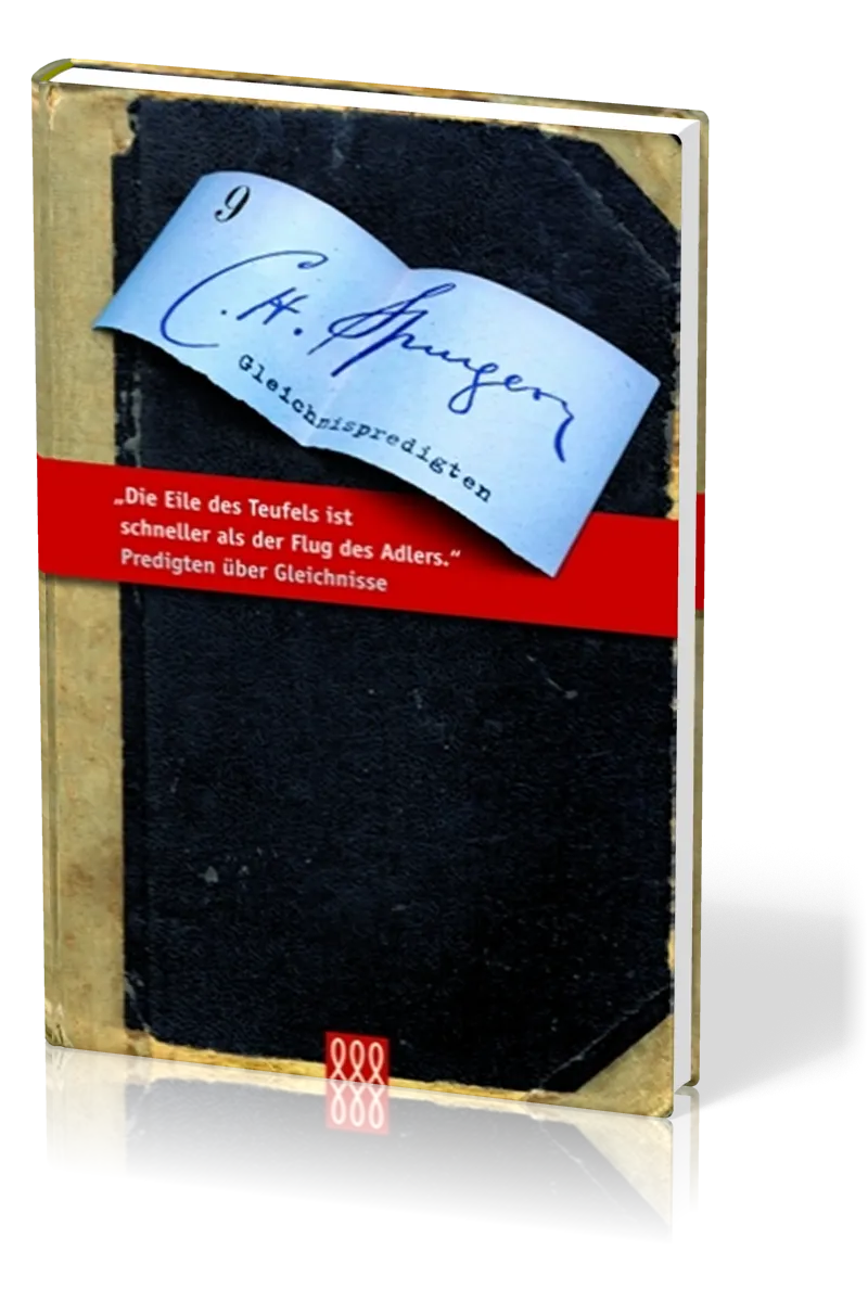 DIE EILE DES TEUFELS IST SCHNELLER ALS DER FLUG DES ADLERS - SPURGEON-BIBLIOTHEK BD. 9