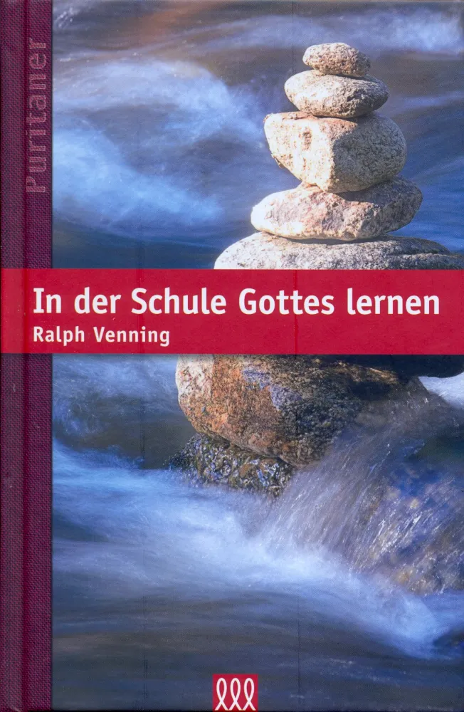 IN DER SCHULE GOTTES LERNEN - PURITANER-REIHE BD. 9
