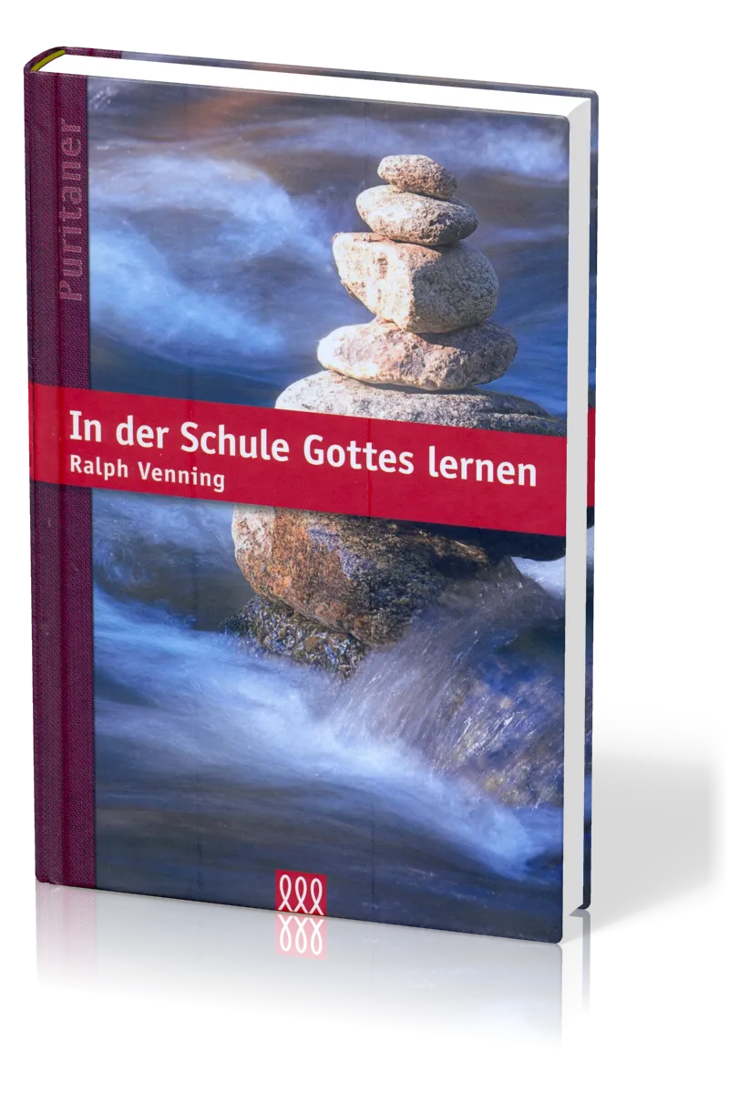IN DER SCHULE GOTTES LERNEN - PURITANER-REIHE BD. 9