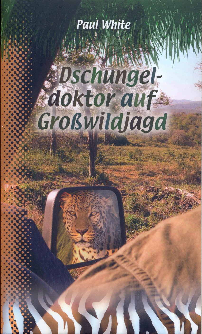 Dschungeldoktor auf Grosswildjagd