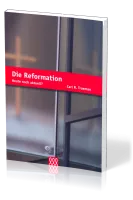 DIE REFORMATION - HEUTE NOCH AKTUELL?