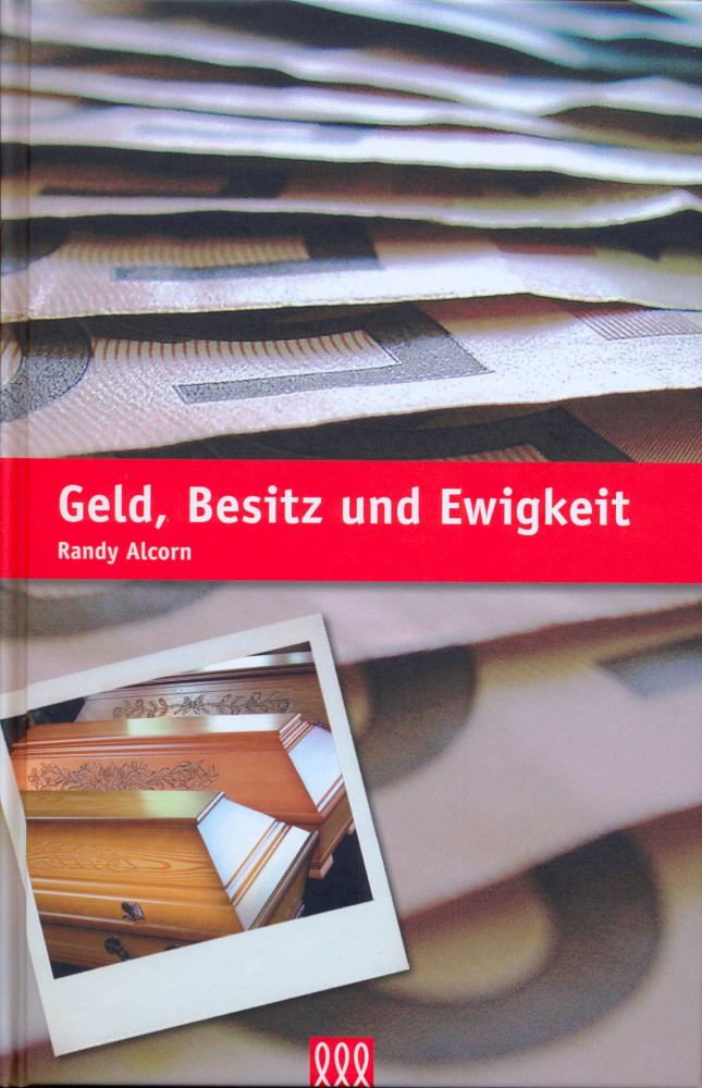 GELD, BESITZ UND EWIGKEIT