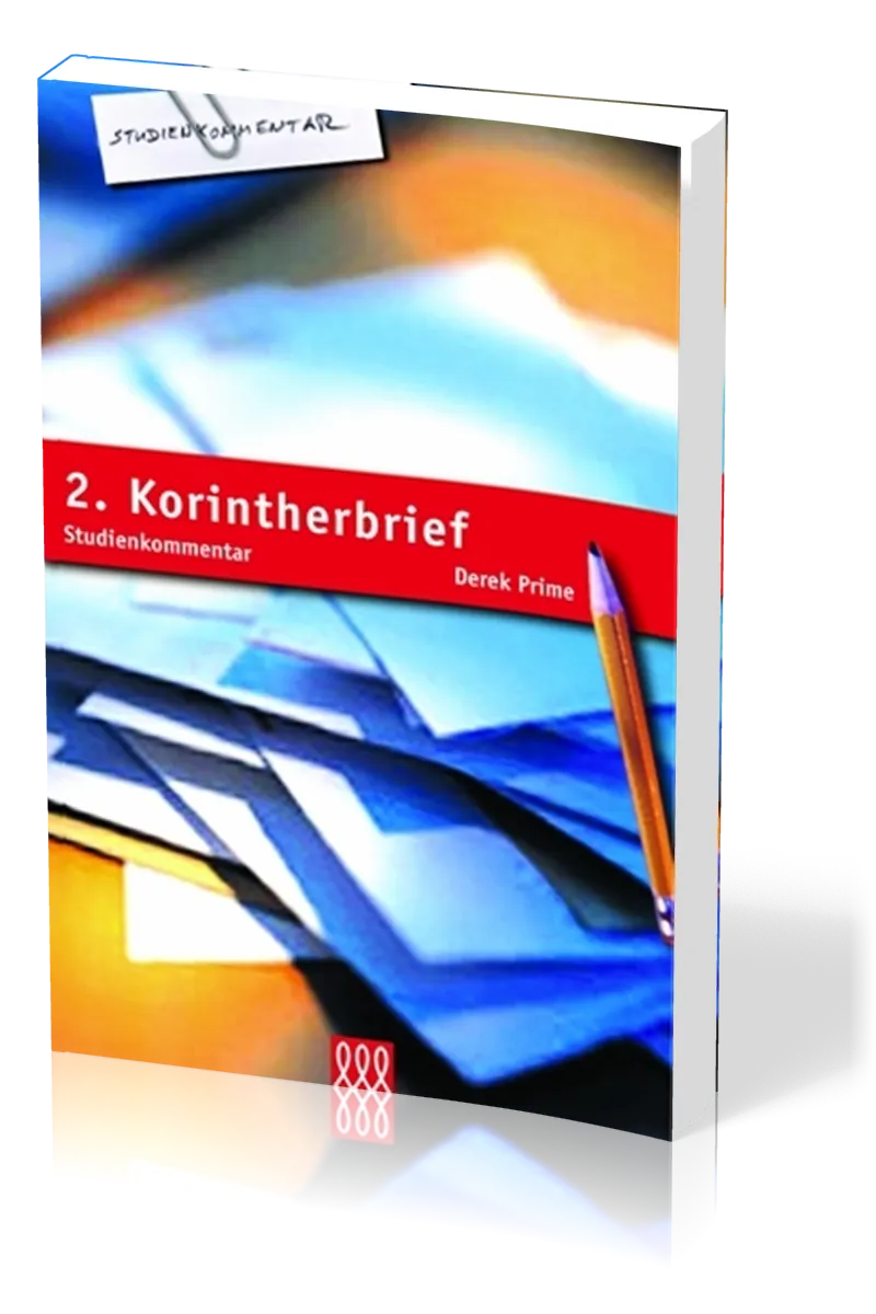 2. KORINTHERBRIEF - STUDIENKOMMENTAR