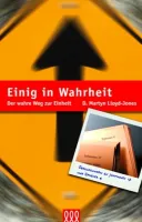 EINIG IN WAHRHEIT - DER WAHRE WEG ZUR EINHEIT